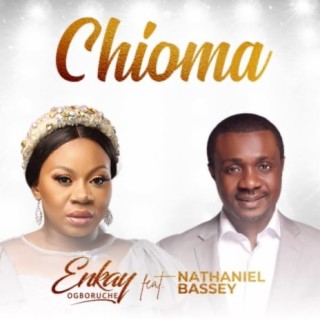 Chioma feat Nathaniel Bassey