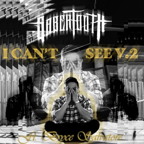 I Can't See, Vol. 2 (feat. Bryce Salvatore) | Boomplay Music