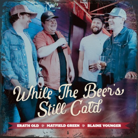 While the Beer's Still Cold ft. Erath Old & Matfield Green | Boomplay Music