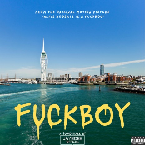 FUCKBOY (From The Original Motion Picture Alfie Roberts is a Fuckboy)
