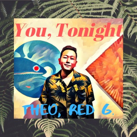 You, Tonight ft. Red G. | Boomplay Music