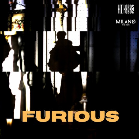 Furious ft. Milano The Don | Boomplay Music