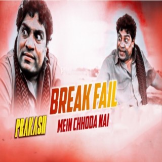 Breakfail Mein Chhoda Nai