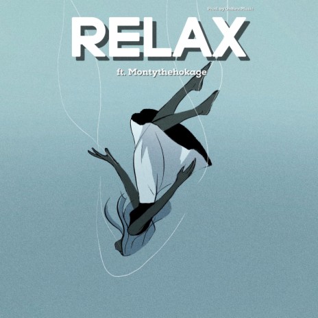 RELAX (feat. Montythehokage & OnBeatMusic) | Boomplay Music