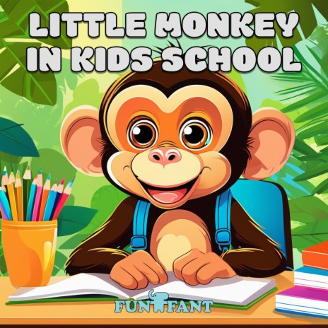 Little Monkey In Kids School (Boy Voice) | Boomplay Music