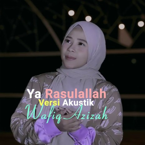 Ya Rasulallah Versi Akustik | Boomplay Music