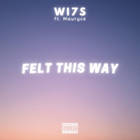 Felt This Way ft. Mauryce | Boomplay Music
