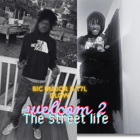 Welcome 2 the street life ft. Bic major