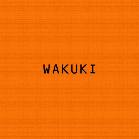 Wakuki | Boomplay Music