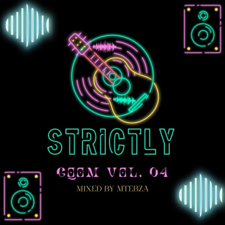 Strictly Gqom, Vol. 04 | Boomplay Music