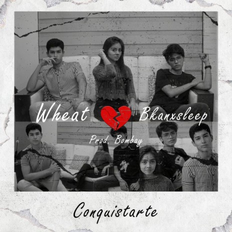 Conquistarte (feat. Wheat & Bombay) | Boomplay Music