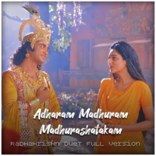 Adharam Madhuram Madhurashtakam RadhaKrishna (Duet Full Version)