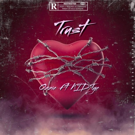 Trust ft. KID Tye | Boomplay Music