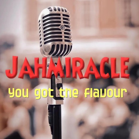 You got the flavour | Boomplay Music