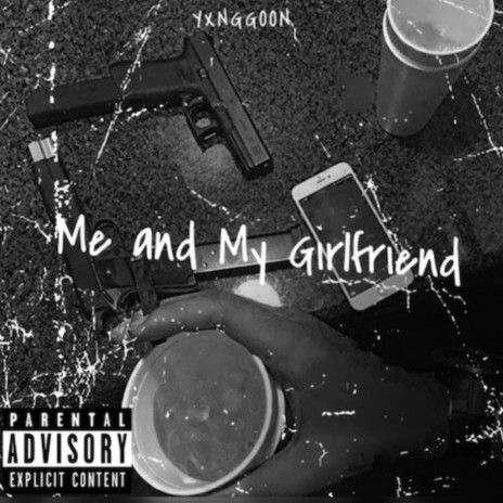 Me and My Girlfriend | Boomplay Music