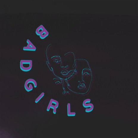 Badgirls | Boomplay Music