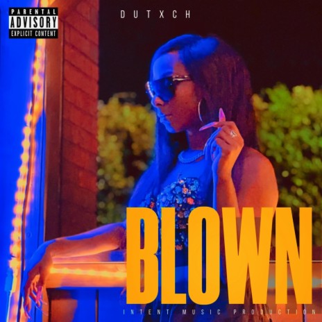 Blown (I'm On) | Boomplay Music