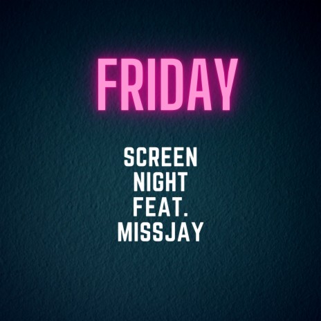 Friday ft. MissJay | Boomplay Music