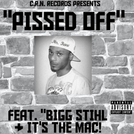 Pissed Off ft. Bigg Stihl, ShoNuff & It's the Mac | Boomplay Music