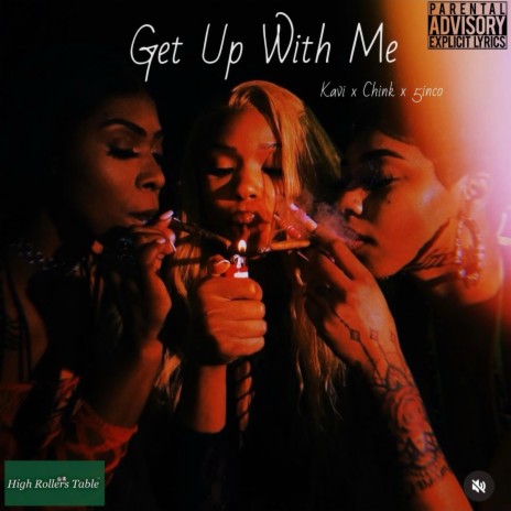 Get Up With Me ft. Chink & 5inco | Boomplay Music