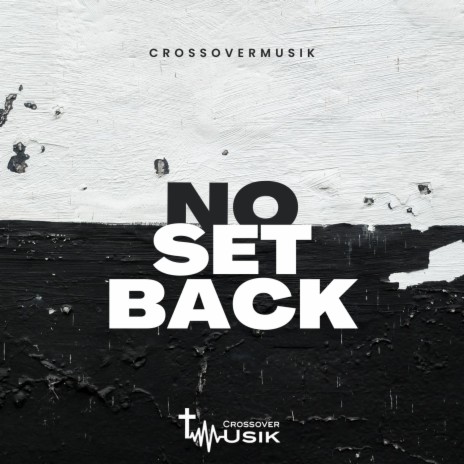 No Set Back | Boomplay Music
