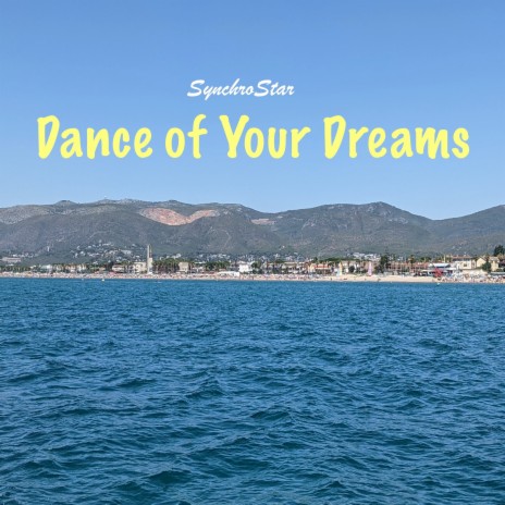 Dance of Your Dreams | Boomplay Music
