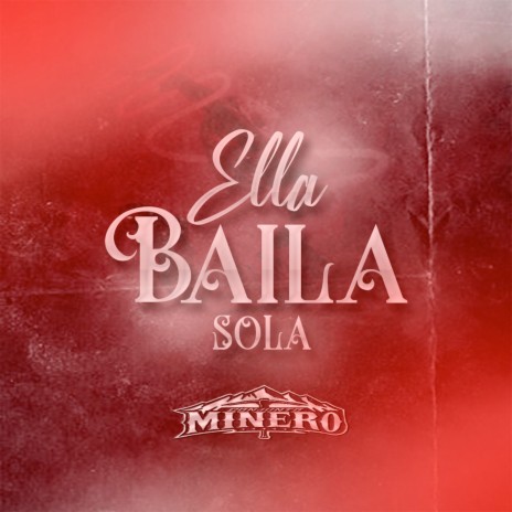 Ella Baila Sola | Boomplay Music