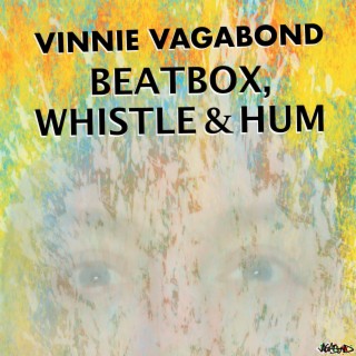 Beatbox, Whistle & Hum