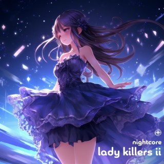 Lady Killers II (Nightcore)