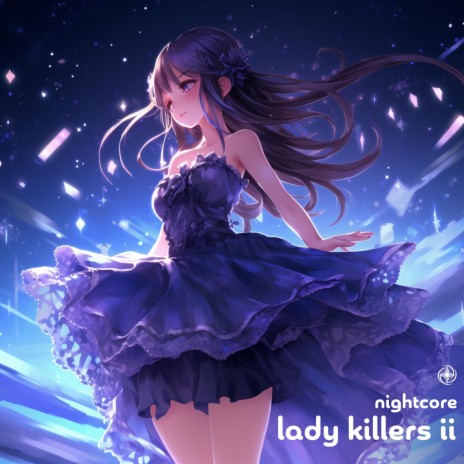 Lady Killers II (Nightcore)
