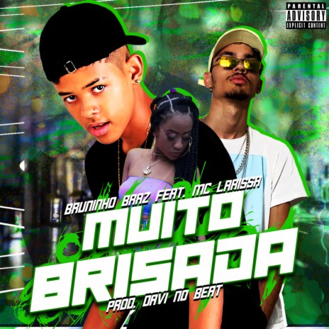 Muito Brisada ft. MC Larissa
