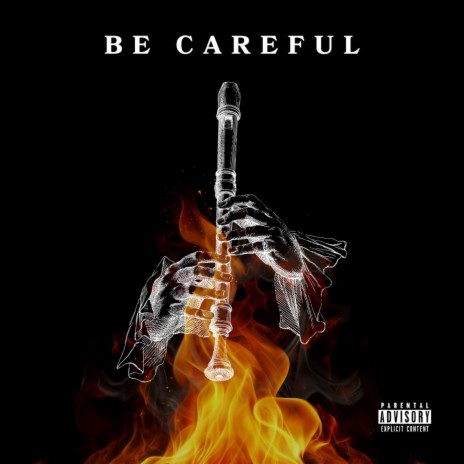 Be Careful | Boomplay Music