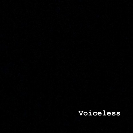 Voiceless | Boomplay Music