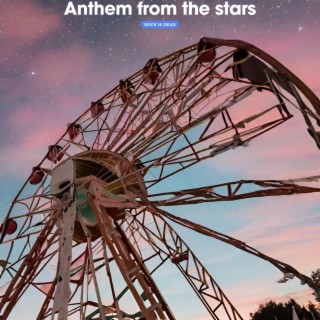 Anthem from the stars