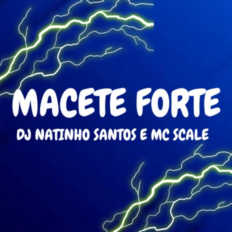 MACETE FORTE ft. Mc Scale | Boomplay Music
