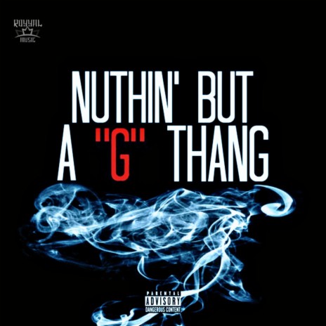 'Nuthin But a G Thang (remix) ft. The 308, Core, Lil Bean & T James | Boomplay Music