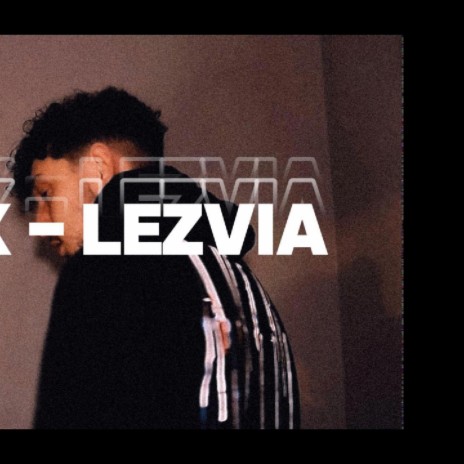 LEZVIA | Boomplay Music