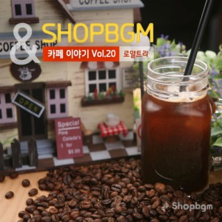 shopBGM & 로얄트리 카페이야기 Vol.20
