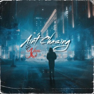 Ain't Chasing lyrics | Boomplay Music