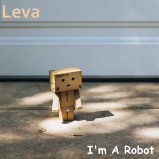 I'm A Robot