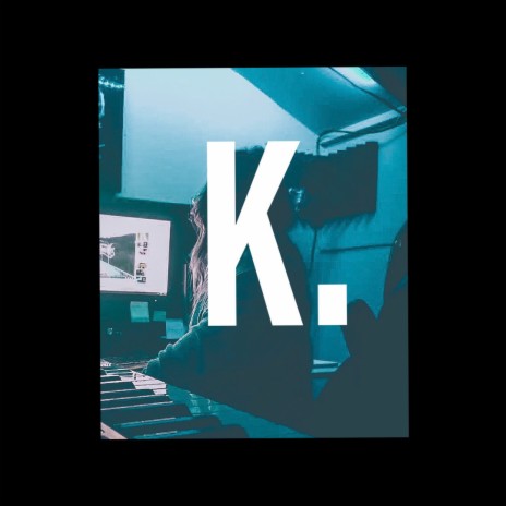 K. | Boomplay Music