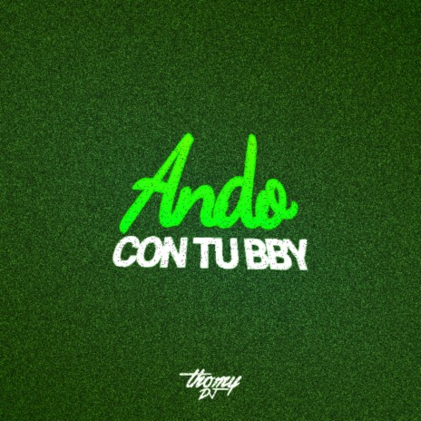 Ando con tu bby | Boomplay Music