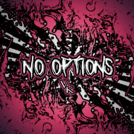 No Options | Boomplay Music