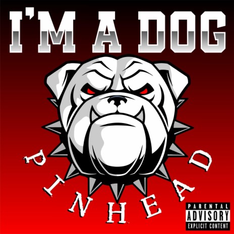 I'm A Dog ft. Caliente’ Don Juan Templar & Playboy Shooter Insane | Boomplay Music