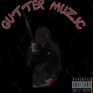 gutter muzic