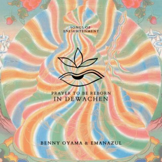 Prayer to Be Reborn in Dewachen ft. Emanazul & Songs of Enlightenment lyrics | Boomplay Music