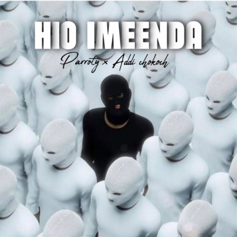 Hio Imeenda ft. Addi Chokoch | Boomplay Music