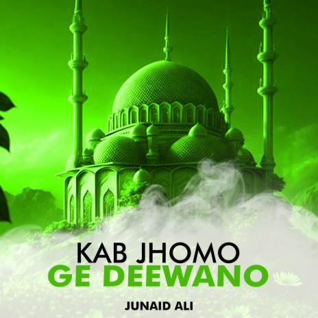 Kab Jhomo Ge Deewano | Boomplay Music