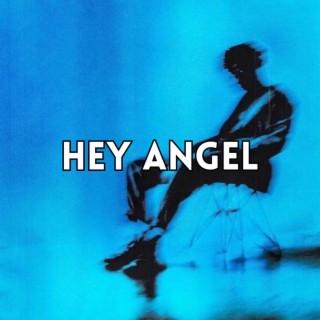 Hey Angel