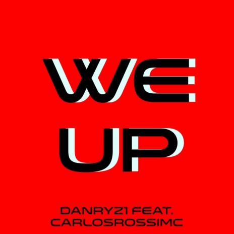 We Up (feat. CarlosRossimc) | Boomplay Music